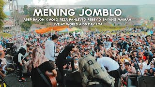 Asep Balon X Aoi X Reza Pahlevi X Febby X Sayang Mamah - Mening jomblo (Live At WORLD AIDS DAYS LOA)