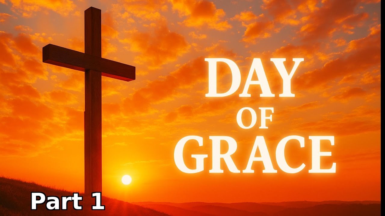 Day of Grace Part 1 - YouTube