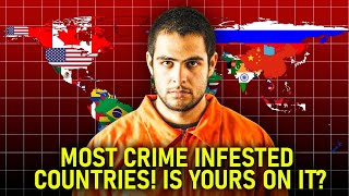 Dark Side Exposed! Unveiling the Top 10 Nations Infested by Crime