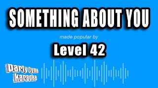 Level 42 - Something About You (Karaoke Version)
