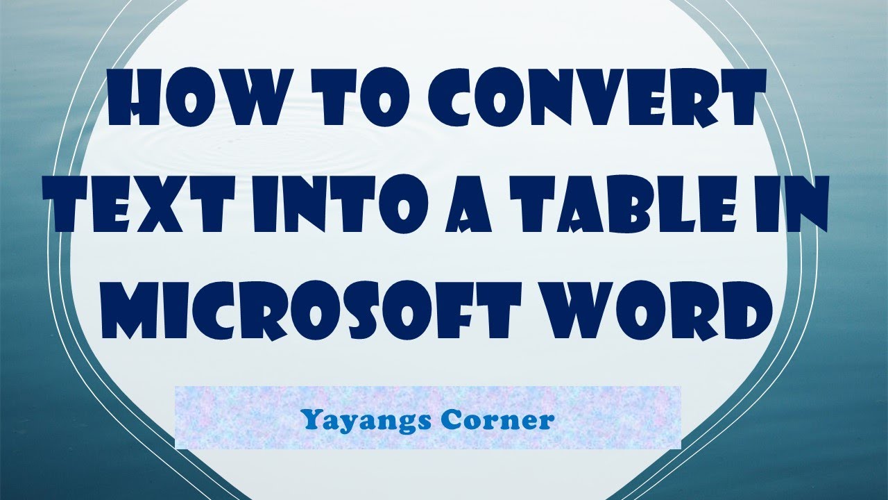 How to Convert Text into a Table in Microsoft Word - YouTube