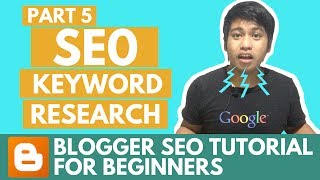 Blogger SEO Tutorial - SEO Keyword Research - Part 5