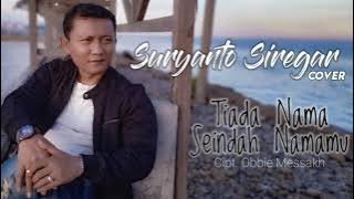 Tiada Nama Seindah Namamu | cipt.Obbie Mesakh | Cover Suryanto Siregar