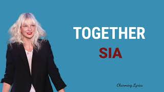 Sia, Together (lyrics)