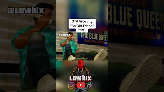 GTA Vice City  “an Old Friend ” Part 1 #lowbix #gtavicecity #nostalgic #tommyvercetti #gtayt