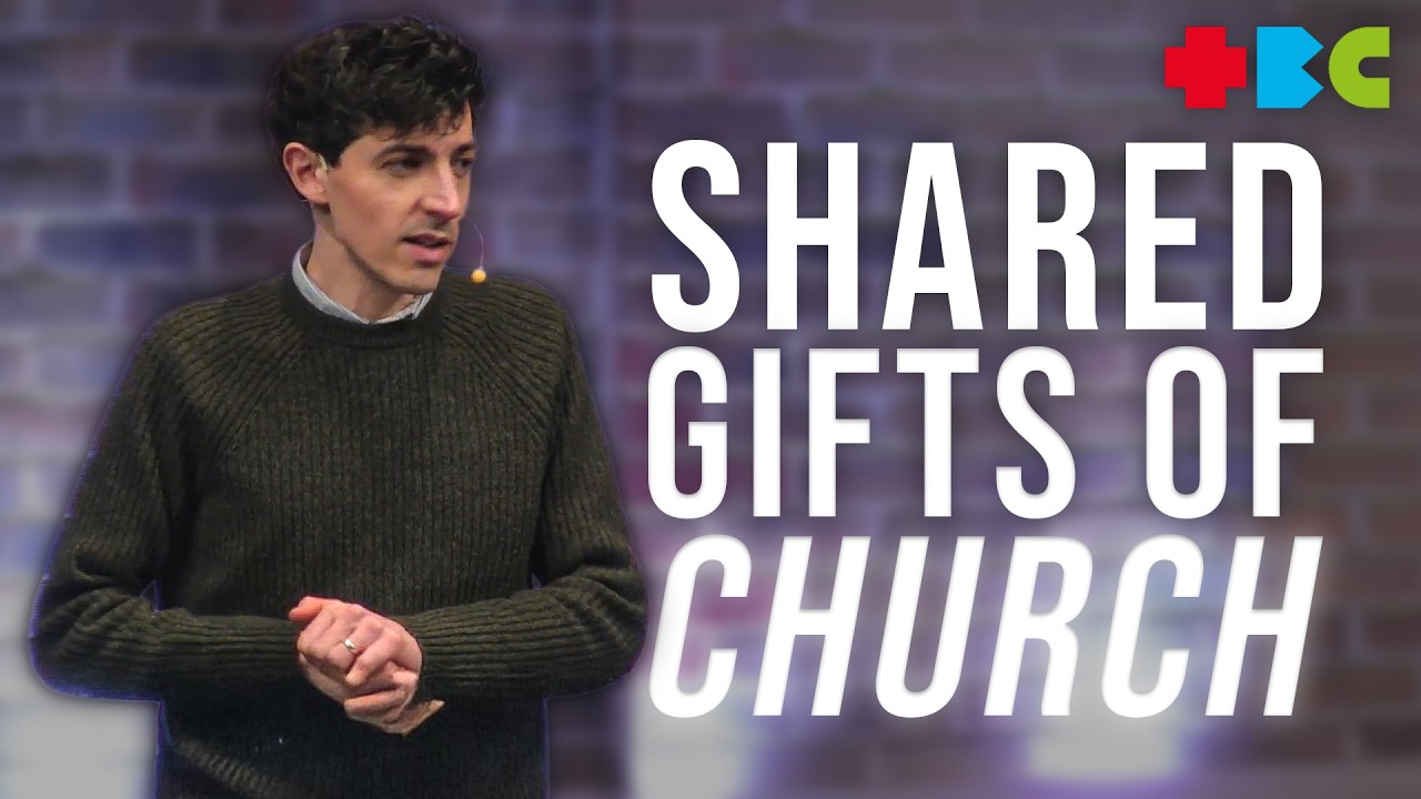 Shared Gifts of the Church | Tom Swann | 15th Feb 2026