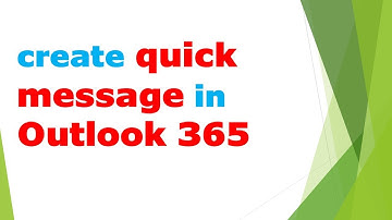 How to create quick message in outlook 365