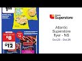 Atlantic Superstore flyer - NS Oct 23 - Oct 29