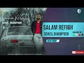 Soheil ghanipoor  salam refigh  official audio track      