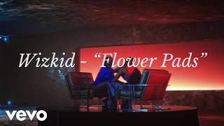 Wizkid - Flower Pads (Official Lyric Video)
