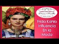 Frida Kahlo influencia en la moda y en la mujer Mexicana #NotitasdeBisuteria