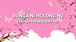 LAGU KARO BUNGA NI HOLONG HU LIRIK