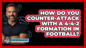 How Do You Counter-attack With A 4-4-2 Formation In Football? - The Football Xpert