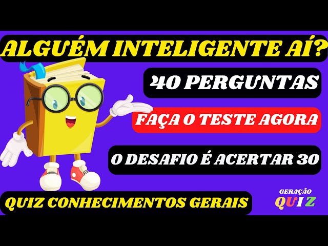 Quiz de conhecimentos gerais - nível fácil, tente acertar todas as per