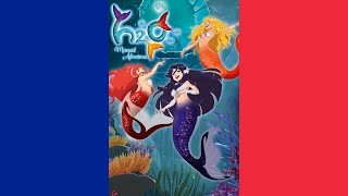 H2O: Mermaid Adventures Theme Song (V1) (Français/French)