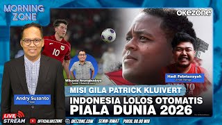 Misi Gila Patrick Kluivert Indonesia Lolos Otomatis Piala Dunia 2026 | MORNING ZONE