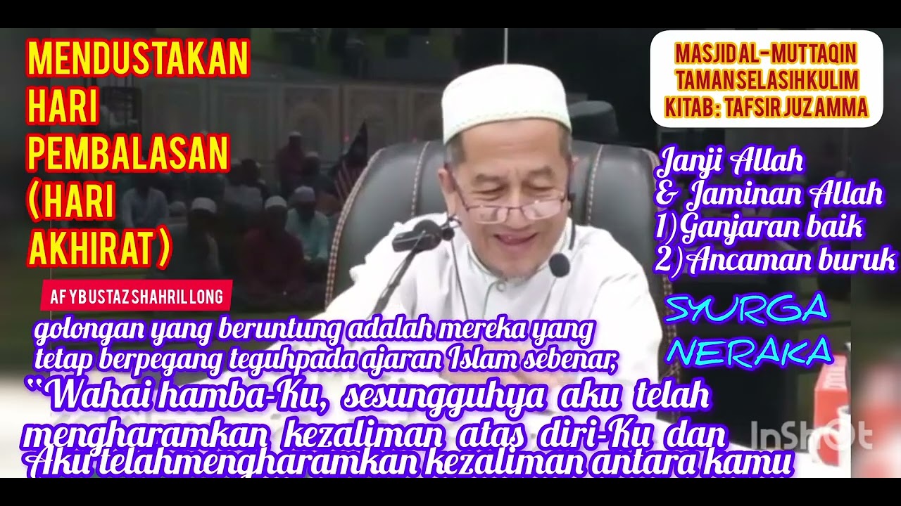 AF YB USTAZ SHAHRIL LONG ll MENDUSTAKAN HARI PEMBALASAN( HARI AKHIRAT )