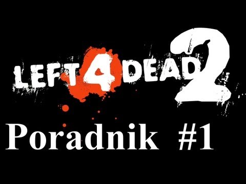 Poradnik: L4D2, odcinek 1: "Wyposażenie ocalałych"