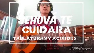 Canción 38: "Jehová te cuidara" tabs