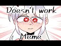 【OC】Doesn&#39;t work | Animation meme | 麻美|อาซามิ |