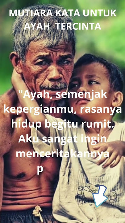 RINDU AYAH #shorts #katabijak #katapenuhmakna #quotes