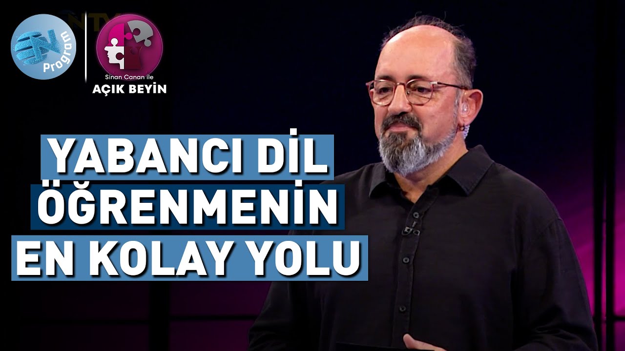 Yabancı Dil Öğrenmenin En Kolay Yolu! - @Prof. Dr. Sinan Canan ile Açık Beyin