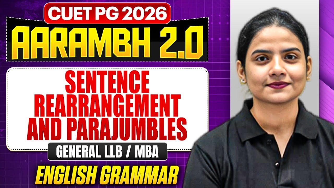 CUET PG 2026 General MBA & LLB | Sentence Rearrangement & Parajumbles ...