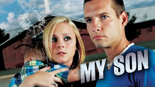 My Son 2013 Full Movie Reston Burke Kate Randall Michael Willbanks