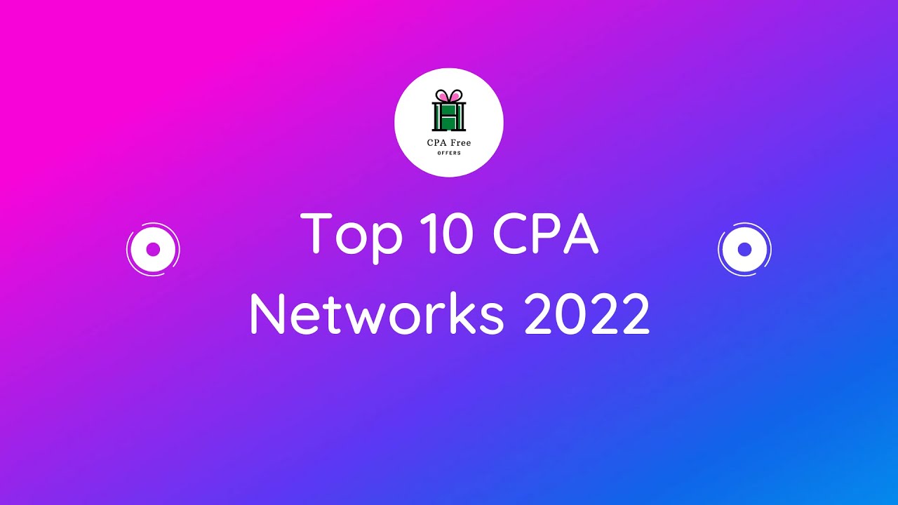 ⁣Top 10 CPA Networks in 2022 | High Paying  Networks | No Cheating | CPA Free Offers