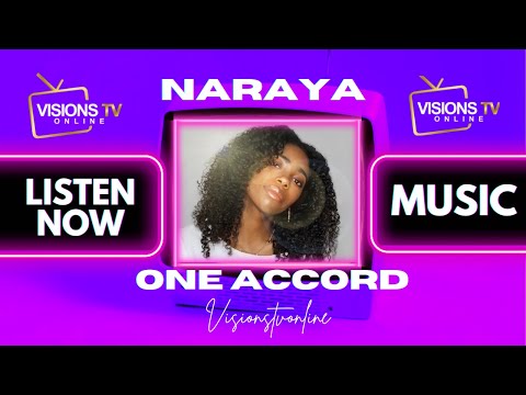 Naraya - One accord | VisionsTVOnline Music