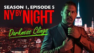 Darkness Clings - Vampire: The Masquerade - New York By Night Season 1, Episode 5