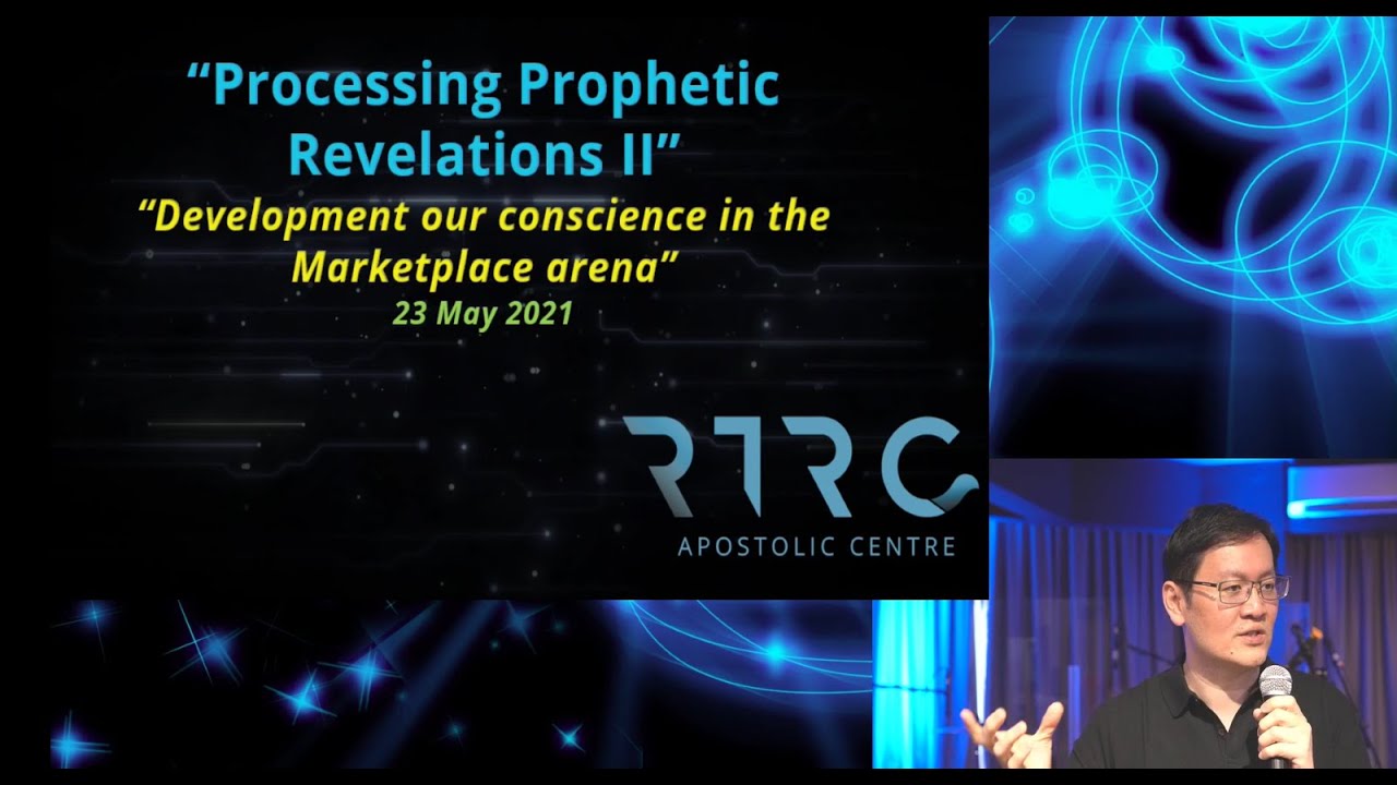 Processing Prophetic Revelation II - Development of our Conscience in the Marketplace Arena