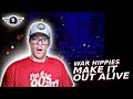 WAR HIPPIES &quot;MAKE IT OUT ALIVE&quot; REACTION VIDEO