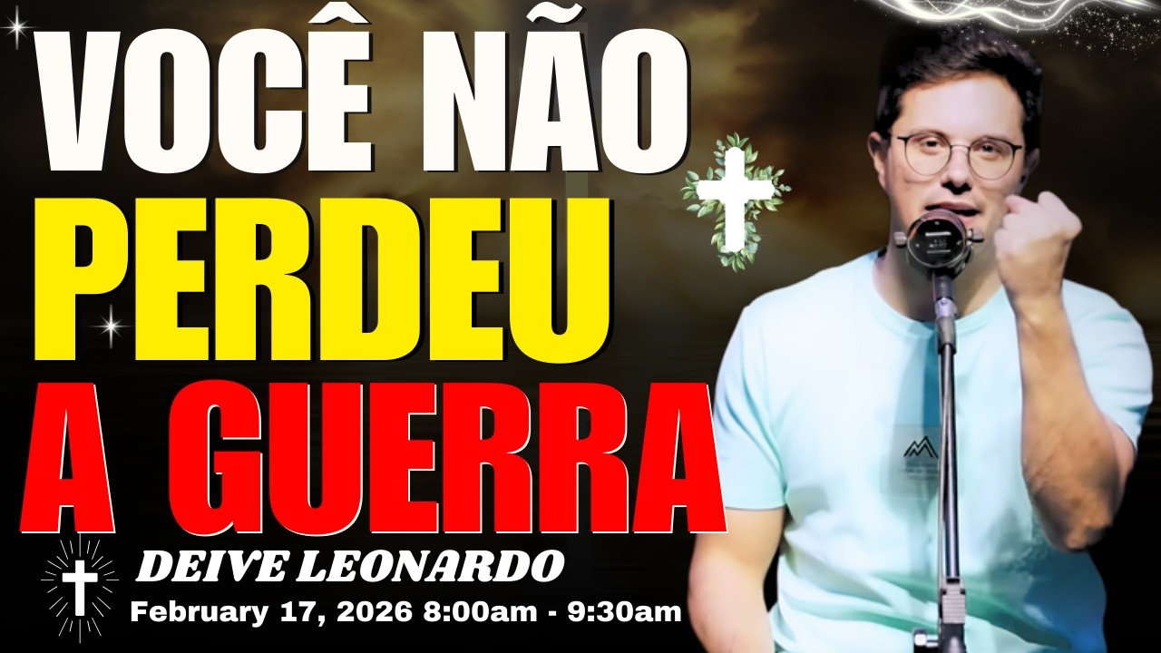 Você perdeu uma batalha, mas não perdeu a guerra | Deive Leonardo