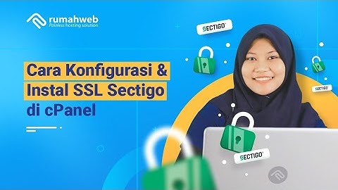 Cara Konfigurasi dan Instalasi SSL Sectigo di cPanel