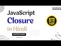 JavaScript Closure in Depth for Beginners in Hindi AppliedK