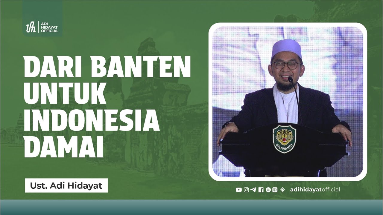 [Tabligh Akbar] Dari Banten untuk Indonesia Damai - Ustadz Adi Hidayat