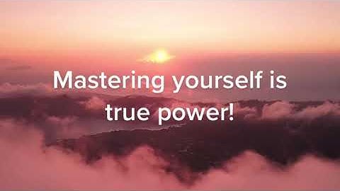 Mastering Others is Strength. Mastering yourself if true power!