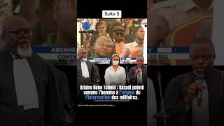 PROCÈS REBO TCHULO : COMPARUTION DU PRÉVENU KAZADI ( Suite 3)