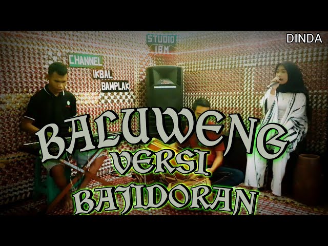 ENAK~BALUWENG OON B VERSI BAJIDORAN CHANNEL IKBAL BAMPLAK class=