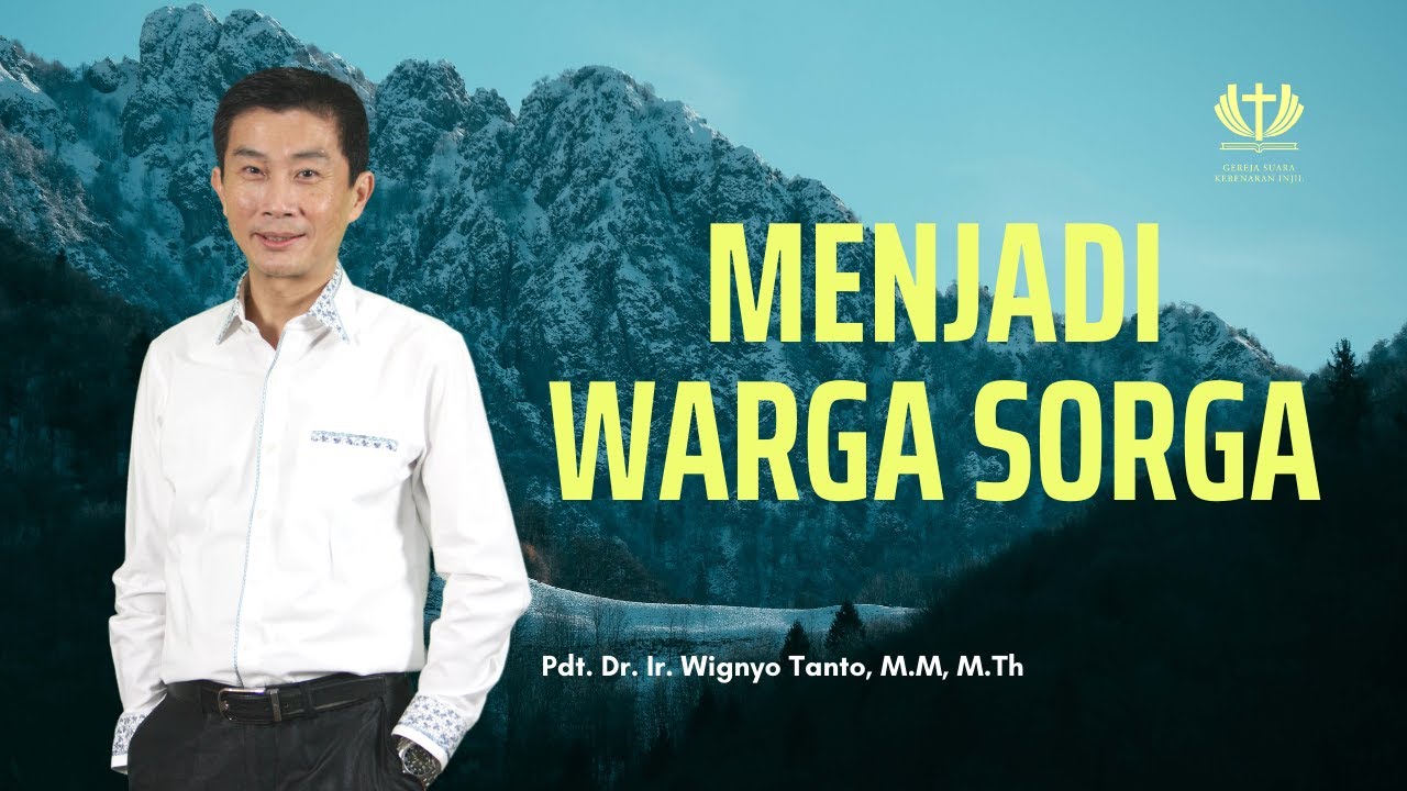 Menjadi Warga Sorga - Pdt. Dr. Ir. Wignyo Tanto, M.M, M.Th