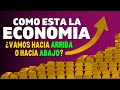 Cómo está la economía ¿Vamos hacia arriba o hacia abajo? | Andres Gutierrez El machete pa tu billete