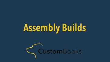 How to Create an Assembly Build in CustomBooks