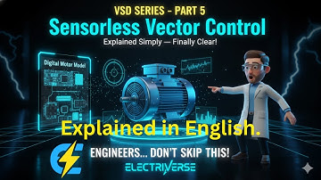 Sensorless Vector Control —Finally Explained Clearly! | VSD Series Part 5 (Must-Watch for Engineers)