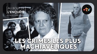 Affaires Simone Weber, Flactif, Cappelaere: les crimes les plus machiavéliques -Au bout de l'enquête