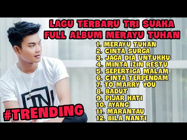 Tri Suaka Full Album Terbaru 2023 | Merayu Tuhan, Cinta Surga, Minta Izin Restu #trending class=
