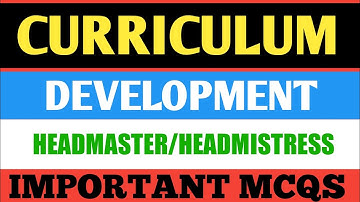 Curriculum Development MCQs || Headmaster/Headmistress 2022