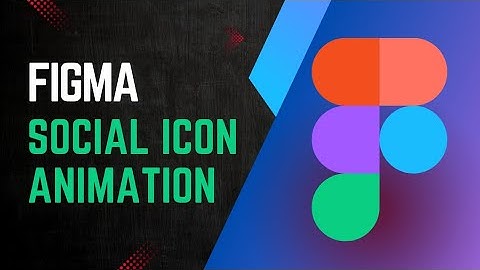Making Stunning Figma Social Icon Animations FAST