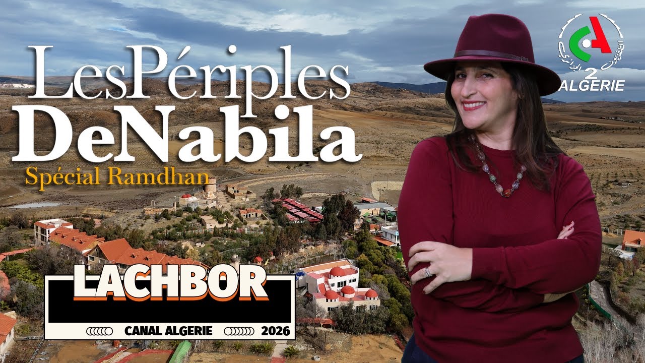 Lachbor : Les Périples de Nabila [Spécial Ramadhan]