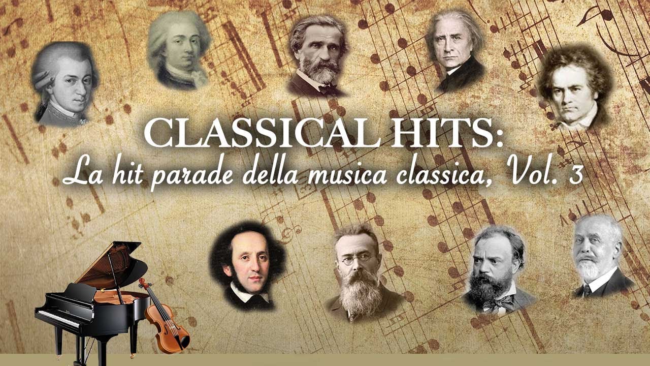 CLASSICAL HITS: La hit parade della musica classica, Vol. 3 